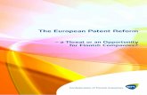 The European Patent Reform - Elinkeinoelämän keskusliitto · The European Patent Reform – a Threat or an Opportunity for Finnish Companies? ... This report on the impact of the