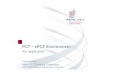 PCT – ePCT Environment...ePCT– setting up secure access (e-filing) Taking ‘e-Ownership’ of a PCT application (e-filed) requires: The digital certificate used to e-file IA number