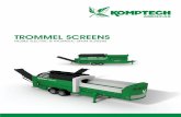 TROMMEL SCREENS - Komptech Americas...- 2 - Komptech’s heavy duty trommel line was born out of the dirt and topsoil market and is designed for economical operation. Each machine
