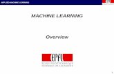 MACHINE LEARNING Overviewlasa.epfl.ch/teaching/lectures/ML_Msc/Slides/Overview.pdf · Clustering Methods All three methods for clustering we have seen in class (K-means, soft K-means,
