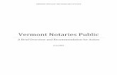 Vermont Notaries Public · Notarial acts are official acts of certification, attestation or administration – with respect to paper or electronic records – authorized by law to