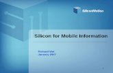Silicon for Mobile Information · 2007-01-10 · Microsoft Smartphone, and Symbian (pen-based UIQ, Series 80, Series 90) Smart Phones Assumes 1 controller per 3G Phones; Source: Dec..2006,