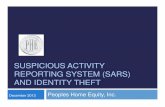 SUSPICIOUS ACTIVITY REPORTING SYSTEM (SARS) AND …compliance.peopleshomeequity.com/uploads/1/3/9/1/13913381/training_presentation_-_phe...SUSPICIOUS ACTIVITY REPORTING SYSTEM (SARS)