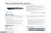 IKS-6726A/6728A Series - Moxa IKS-6726A/6728A IKS-6726A/6728A Series Introduction The IKS-6726A/6728A