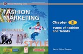 Types of Fashion and Trendsimages.pcmac.org/SiSFiles/Schools/TX/Central... · Types of Fashion and Trends. 5. Types of Fashion Products. The two main types of product lines are .
