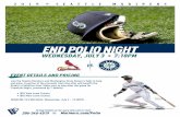 END POLIO NIGHT - MLB.com · END POLIO NIGHT. WEDNESDAY, JULY 3 • 7:10PM. EVENT DETAILS AND PRICING. Join the Seattle Mariners and Washington State Rotary's fight to help end polio.