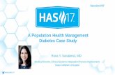 A Population Health Management Diabetes Case Study · A Population Health Management . Diabetes Case Study. Rona Y. Sonabend, MD. Medical Director, Clinical Systems Integration Process
