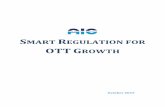 SMART REGULATION for ott GROWTH - AICAsia.org · OTT services have developed under existing regulatory oversight. A host of laws of general applicability, including those governing
