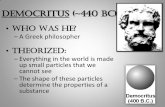 democritus (~440 bc)panchbhaya.weebly.com/uploads/1/3/7/0/13701351/6.6_atomic_theory_stations_-_notes1.pdfdemocritus (~440 bc) •“DISCOVERY”: –matter can be cut into smaller