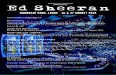 ROUNDHAY PARK, LEEDS - 16 & 17 AUGUST 2019...Ed Sheeran will be playing Roundhay Park, Leeds on Friday 16 & Saturday 17 August 2019. WHAT TIME CAN I ARRIVE? The box offices open at