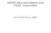 NEMO data assimilation and PDAF cooperation · 2018-05-30 · NEMO data assimilation: NEMO DA Two methods can be used: – Modify the restart files (this method was used with HIROMB,