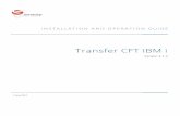 Transfer CFT IBM i - docs.axway.com...INSTALLATION AND OPERATION GUIDE Transfer CFT IBM i Version 3.1.3 1 June 2017