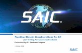 Practical Design Considerations for AR · 3 October 2018. SAIC.com Background • Serious Games since 2004 • Started in VR 1995 • SAIC’s Big Timber Games, Seattle, WA • Training,