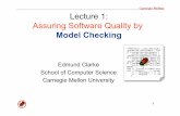 Lecture 1: Assuring Software Quality bylaser.inf.ethz.ch/2011/Elba/clarke/New Lecture 1.pdf · 1 Lecture 1: Assuring Software Quality by Model Checking Edmund Clarke School of Computer