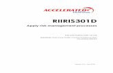 RIIRIS301D - Accelerated Training · RIIRIS301D Apply risk management processes manual v3.0 Jan 2018 4 Introduction Risk management Effective Risk Management is seeking to either