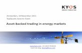 Amsterdam, 18 November 2015 TopQuants Autumn Event · Asset-backed trading in energy markets Amsterdam, 18 November 2015 TopQuants Autumn Event , +31 (0)23 5510221 Cyriel de Jong,