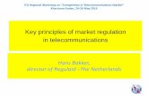 Key principles of market regulation in telecommunications · of regulatory best practice (institutions, market power and remedies, infrastructure sharing, roaming, access and interconnection,
