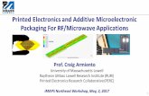 Printed Electronics and Additive Microelectronic Packaging ... presentations/F/F5.pdfPrinted Electronics and Additive Microelectronic Packaging For RF/Microwave Applications Prof.