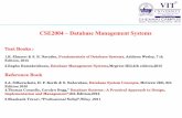 CSE2004 – Database Management Systems · Text Books : 1.R. Elmasri & S. B. Navathe, Fundamentals of Database Systems, Addison Wesley, 7 th Edition, 2015 2.Raghu Ramakrishnan, Database