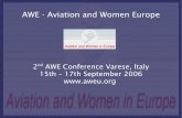 AWE - Aviation and Women Europe · 2006-03-10 · How I got here In 2000 I started flying airplanes I have attained the licenses available both sides of the Ocean up to JAA ATPL frozen