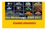 Ore Mineralogy (EMR 331)2) Crystal Chemistry.pdf · SiO2 – 45% MgO – 37% FeO – 8% Al2O3 – 4% CaO – 3% others – 3%. Composition of the Earth ’s Crust. ... Coordination