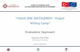 “H2020 SME INSTRUMENT–Project Writing Camp” · “H2020 SME INSTRUMENT–Project ... score for "Impact" needs to be 4/5 or higher! Evaluation Criteria ØImpact ØExcellence