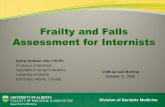 Division of Geriatric Medicine - CSIM 11... · Division of Geriatric Medicine Dr. Rolfson was the lead author in the development and validation of the Edmonton Frail Scale The EFS