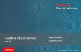 Exadata Cloud Service Sanjay Narvekar · 2019-10-09 · • Cognos and Informatica moved to IaaS • Multi-Tenancy for consolidation • Complete system in OCI Products • Exadata
