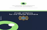 Code of Ethics for the Garda Síochána · 2018-05-01 · 5 Scope of Code This Code applies to every person working in the Garda Síochána, at every rank or grade, including civilians,