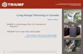 Long Range Planning in Canada - TRIUMF · RIBs Medical isotopes collection station ARIEL-II Phase 2 Photofission r-process August 2013 ARIEL Building complete September, 2014 e-linac