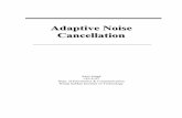 Adaptive Noise Cancellationaarti/pubs/ANC.pdf · correlation cancellation i.e., the ANC output contains the primary input signals with the component whose correlated estimate is available