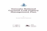 Vanuatu National Coconut Crab Fishery Management Plan National... · 2015-06-17 · Vanuatu National Coconut crab Fishery Management Plan iii APPROVAL OF THE VANUATU NATIONAL COCONUT