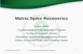 Matrix Spike Recoveries - US EPASummary Matrix spike recoveries with Method 1623.1 should be more accurate than recoveries with Method 1623 in challenging source waters. November 15,