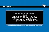The MetLife Survey of - ERIC · 8 The MetLife Survey of the American Teacher: Preparing Students for College and Careers Survey of Executives A sample of 301 business executives from