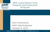 SRS Liquid Waste Tank Integrity and Inspection Program · SRS Liquid Waste Tank Integrity and Inspection Program . 2 Outline • Waste Tank Overview ... • 100% of tank walls (Type