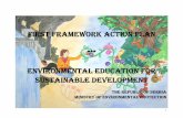 FIRST FRAMEWORK ACTION PLAN *** ENVIRONMENTAL EDUCATION … · 2011-05-05 · environmental education for sustainable development (EESD)6 in accordance with the Fundamentals of the
