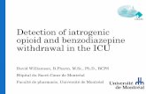 Detection of iatrogenic opioid and benzodiazepine ......Detection of iatrogenic opioid and benzodiazepine withdrawal in the ICU David Williamson, B.Pharm, M.Sc., Ph.D., BCPS Hôpital