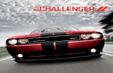 2012 CHALLENGER DODGE - Dealer.com · 2019-09-30 · In the golden age of muscle, the only thing better than owning a muscle car was owning one unlike any other. In that spirit, Challenger