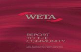 REPORT TO THE COMMUNITY - WETA · original productions shared nationwide via PBS, our classical music radio service, and our community initiatives and learning resources — educating