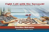 Fight - debestezet.nl1 Fight 1.d4 with the Tarrasch! A Complete Black Repertoire vs. 1.d4 Vassilios Kotronias Foreword by Matthew Sadler 2019 Russell Enterprises, Inc. Milford, CT