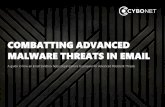 COMBATTING ADVANCED MALWARE THREATS IN Advanced malware and advanced persistent threats (APT) are frequently