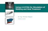 Using LS-DYNA for Simulation of Welding and Heat Treatment · Information Day Welding and Heat Treatment, T. Kloeppel Aachen, Sept. 27th 2016 - 1 - Using LS-DYNA for Simulation of