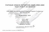 FATIGUE CRACK INITIATION ANALYSIS AND TEST FOR F-35 … · FATIGUE CRACK INITIATION ANALYSIS AND TEST FOR F-35 DESIGN ... the many design requirements are those dealing with structural