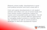 Rhetoric verses reality: developments in post- truth ... · Rhetoric verses reality: developments in post-truth political activism and how to deal with it. Chris will explore developments