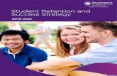 Student Retention and Success Strategy...student retention will support the shared success of this strategy. The approach must include co-creating with students – a process of student