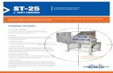 ST-25 - Shred-Tech® · ST-25 STANDARD FEATURES The ST-25 is designed for maximum use with a wide range of materials and optimum shred size. Compact size and superior performance