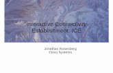 Interactive Connectivity Establishment: ICEtripleadev.1671093.n2.nabble.com/file/n7580697/ICE44p.pdf · 2020-01-09 · Connectivity Establishment (ICE) 1. ICE makes use of Simple