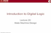 Introduction to Digital Logicee.usc.edu/~redekopp/ee101/slides/EE101Lecture20.pdfIntroduction to Digital Logic Lecture 20: State Machine Design ... State Diagrams 1. States 2. Transition