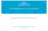 The Management of Tax Disputes - Treasury.gov.auReview into the management of tax disputes . I am pleased to present you with my report of the above review which was undertaken at