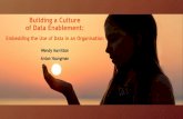 Building a Culture of Data Enablement · Turning data into insight (and insight into action) was a key priority for the organisation. With a data-focussed leadership culture, we were